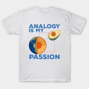 Analogy Is My Passion T-Shirt